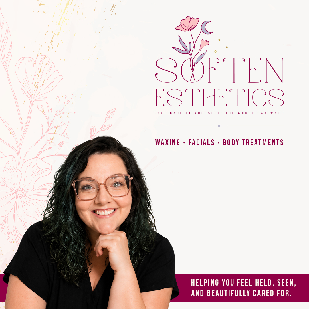 Brittany Flowers of Soften Esthetics beside the Soften Esthetics logo: take care of yourself, the world can wait. Waxing, facials, body treatments.
